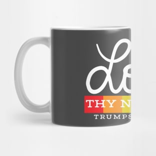 Love Thy Neighbor Mug